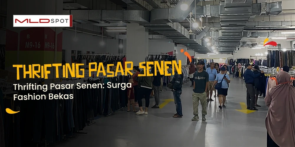 Thrifting Pasar Senen: Surga Fashion Bekas